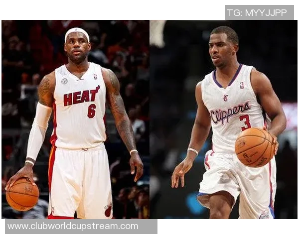 克里斯保罗与詹姆斯的巅峰对决谁能赢得篮球历史的荣耀