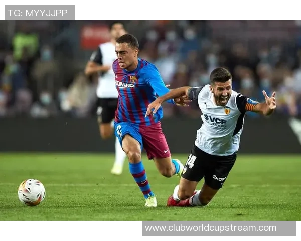 巴萨主场迎战瓦伦西亚力争三分再创辉煌历史新篇 巴萨主场迎战瓦伦西亚力争三分再创辉煌历史新篇